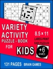 Variety Activity Puzzle Book for kids: Mazes, Word Games, Sudoku, Puzzles & More! Hours of Fun! Large Print 8.5 × 11 By Motaem Puzzlsaq Cover Image