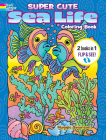 Super Cute Sea Life Coloring Book/Super Cute Sea Life Color by Number: 2 Books in 1/Flip and See! By Noelle Dahlen, Maggie Swanson Cover Image