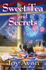 Sweet Tea and Secrets: A Tea and a Read Mystery By Joy Avon Cover Image