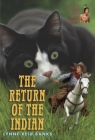 The Return of the Indian (The Indian in the Cupboard) By Lynne Reid Banks Cover Image
