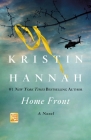 Home Front: A Novel By Kristin Hannah Cover Image