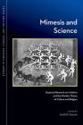 Mimesis and Science: Empirical Research on Imitation and the Mimetic Theory of Culture and Religion (Studies in Violence, Mimesis & Culture) By Scott R. Garrels (Editor) Cover Image