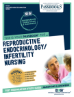 Reproductive Endocrinology/Infertility Nursing (CN-23): Passbooks Study Guide (Certified Nurse Examination Series #23) By National Learning Corporation Cover Image