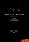 InterPlanetary Transmissions: Genesis: Proceedings of the Santa Fe Institute's First InterPlanetary Festival (Compass) By David C. Krakauer (Editor), Caitlin L. McShea (Editor) Cover Image