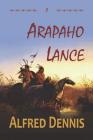 Arapaho Lance: Crow Killer Series - Book 1 Cover Image