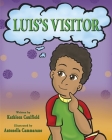 Luis's Visitor By Kathleen Caulfield, Antonella Cammarano (Illustrator) Cover Image