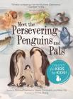 Meet the Persevering Penguins and Pals Cover Image
