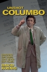 Unshot Columbo: Cracking the Cases That Never Got Filmed Cover Image
