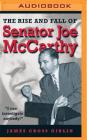The Rise and Fall of Senator Joe McCarthy By James Cross Giblin, Elisabeth Rodgers (Read by) Cover Image