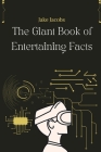 The Giant Book of Entertaining Facts Cover Image