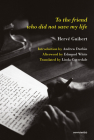 To the Friend Who Did Not Save My Life (Semiotext(e) / Native Agents) By Herve Guibert, Andrew Durbin (Introduction by) Cover Image