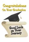 Congratulations on Your Graduation: Good Luck on Your Journey By Tiffany Wilson Cover Image