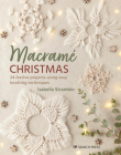 Macrame Christmas: 24 festive projects using easy knotting techniques By Isabella Strambio Cover Image