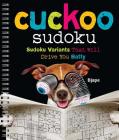 Cuckoo Sudoku: Sudoku Variants That Will Drive You Batty Cover Image