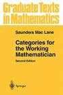 Categories for the Working Mathematician (Graduate Texts in Mathematics #5) By Saunders Mac Lane Cover Image