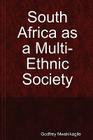 South Africa as a Multi-Ethnic Society By Godfrey Mwakikagile Cover Image