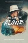 No Longer Alone: Based on a True Story By Melinda Inman Cover Image