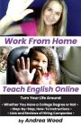 Work From Home, Teach English Online: Turn Your Life Around By Andrea Wood Cover Image