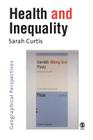 Health and Inequality: Geographical Perspectives Cover Image