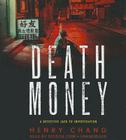 Death Money (Detective Jack Yu Investigations #4) By Henry Chang, Feodor Chin (Read by) Cover Image