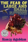 The Fear of Large and Small Nations By Nancy Agabian, Karyn Kloumann (Illustrator) Cover Image