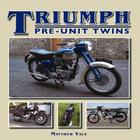 Triumph Pre-Unit Twins By Matthew Vale Cover Image
