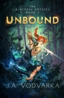 Unbound: The Blacksea Odyssey Book 2 By J. a. Vodvarka Cover Image