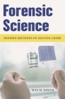Forensic Science: Modern Methods of Solving Crime By Max Houck Cover Image