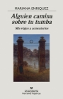 Alguien Camina Sobre Tu Tumba By Mariana Enriquez Cover Image