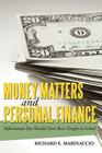 Money Matters and Personal Finance: Information You Should Have Been Taught in School Cover Image