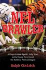 NFL Brawler: A Player-Turned-Agent's Forty Years in the Bloody Trenches of the National Football League Cover Image