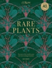 Kew Rare Plants: Forty of the World's Rarest and Most-Endangered Plants Cover Image