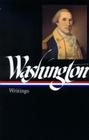 George Washington: Writings (LOA #91) (Library of America Founders Collection #2) By George Washington, John H. Rhodehamel (Editor) Cover Image