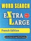WORD SEARCH Extra Large - French Edition By Active Minds & Large Prints Cover Image