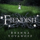 Fiendish Lib/E By Brenna Yovanoff, Carla Mercer-Meyer (Read by) Cover Image