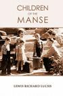 Children of the Manse By Lewis Luchs Cover Image