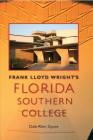 Frank Lloyd Wright's Florida Southern College (Florida History and Culture) Cover Image