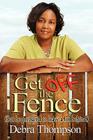 Get Off the Fence By Debra Thompson Cover Image
