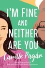 I'm Fine and Neither Are You By Camille Pagan Cover Image
