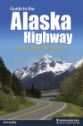 Guide to the Alaska Highway: Your Complete Driving Guide Cover Image