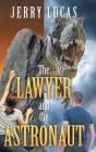 The Lawyer and the Astronaut By Jerry Lucas Cover Image