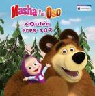Masha y el Oso: ¿Quién eres tú? / Masha and The Bear: Who Are You? (Masha y el Oso. Álbum ilustrado) By Altea Cover Image