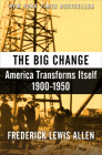The Big Change: America Transforms Itself, 1900-1950 Cover Image