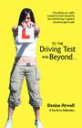 To the Driving Test and Beyond. By Denise Atwell Cover Image