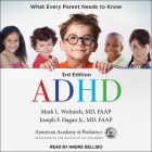 ADHD: What Every Parent Needs to Know: 3rd Edition By Joseph F. Hagan, Mark L. Wolraich, Andre Bellido (Read by) Cover Image