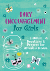 Daily Encouragement for Girls: 3-Minute Devotions and Prayers for Morning & Evening By Compiled by Barbour Staff Cover Image
