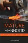 Mature Manhood By CC Matthews Cover Image