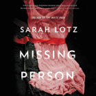 Missing Person Lib/E By Sarah Lotz, Gearoid Kavanagh (Read by), Katherine Fenton (Read by) Cover Image