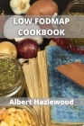 Low Fodmap Cookbook: Low-Fodmap Recipes to treat IBS and digestive problems Cover Image