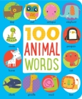 100 Animal Words By Dawn Machell (Illustrator) Cover Image